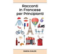 Daria Galek Racconti in Francese per Principianti (Tascabile)