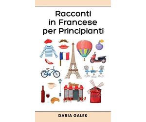 Daria Galek Racconti in Francese per Principianti (Tascabile)
