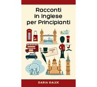 Daria Galek Racconti in Inglese per Principianti (Tascabile)