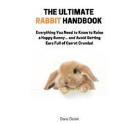 Daria Galek The Ultimate Rabbit Handbook (Tascabile)