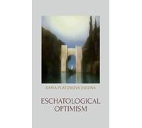 Daria Platonova Dugina Eschatological Optimism (Copertina rigida)