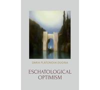 Daria Platonova Dugina Eschatological Optimism (Tascabile)