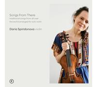 Daria Spiridonova - Songs From There - Traditional songs from all over the world arranged for solo violin