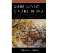Darian M. Parker Sartre and No Child Left Behind (Copertina rigida)