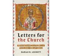 Darian R. Locke Letters for the Church - Reading James, 1-2 Peter, 1 (Tascabile)