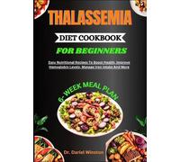 Dariel Winston Thalassemia Diet Cookbook for Beginners (Tascabile)