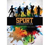 Dariela Rodriguez Sport Communication: An Interpersonal Approach (Tascabile)