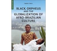 Darién J. Davis Black Orpheus and the Globalization of Afro-Brazilia (Tascabile)