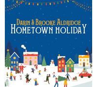 Darin and Brooke Aldridge - Hometown Holiday