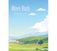 Miner Rush: Unlock the wisdom of God with a gold miner's passion