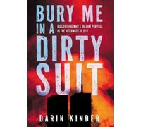 Darin Kinder Bury Me in a Dirty Suit (Copertina rigida)