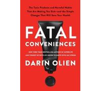 Darin Olien Fatal Conveniences (Tascabile)