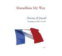 Darina Al Joundi Marseillaise My Way (Tascabile)