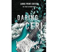 Daring Ceri: A Second Chance Rock Star Romance (Large Print)