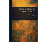 Daring Deeds of Famous Pirates