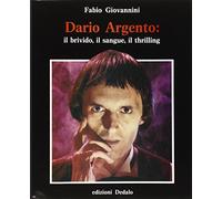 Dario Argento: il brivido, il sangue, il thrilling