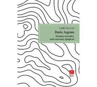 Dario Argento. Strutture narrative, temi ricorrenti, significati