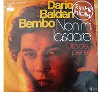 Dario Baldan Bembo - Non Mi Lasciare / Cittá Dei Pensieri - Ariola - 11 354 AT