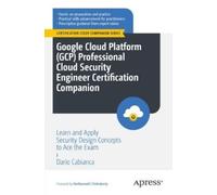 Dario Cabianca Google Cloud Platform (GCP) Professional Cloud Securi (Tascabile)