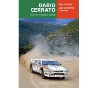 Dario Cerrato. Una vita fra Opel e Lancia - Cariati Marco, Lorenzet Gian D...