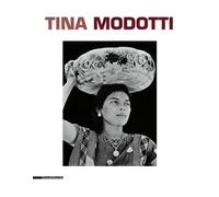 Dario Cimorelli Riccardo Costantini Tina Modotti (Tascabile)