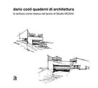 Dario Costi. Quaderni di architettura. Ediz. illustrata