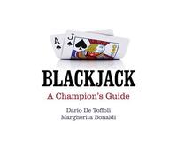 Dario De Toffoli Margherita Bonaldi Blackjack - A Champion`s Guide (Tascabile)