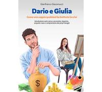 Dario e Giulia. Come una coppia qualsiasi ha battuto la crisi