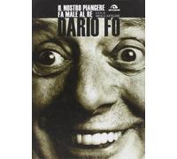 Dario Fo. Il Nostro Piangere fa Male al re - [Arcana Edizioni]