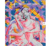 Dario Fo. Omaggio a Marc Chagall. Catalogo della mostra (Brescia, 20 novembre 2015-15 febbraio 2016)