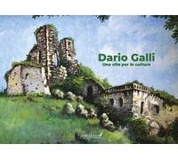 Dario Galli. Una vita per la cultura