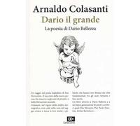 Dario il grande. La poesia di Dario Bellezza