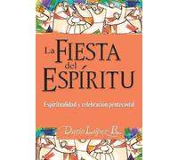 Darío López La Fiesta del Espíritu (Tascabile)
