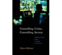Dario Melossi Controlling Crime, Controlling Society (Copertina rigida)