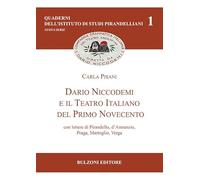 Libri Carla Pisani - Dario Niccodemi E Il Teatro Italiano Del Primo Novecento. C