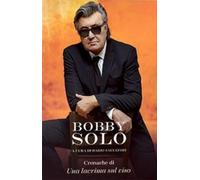 Dario Salvatori Bobby Solo Cronache da una lacrima sul viso (Tascabile)