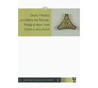 Dario Viterbo un'artista tra Firenze, Parigi e New York. Opere e documenti. Ediz. a colori