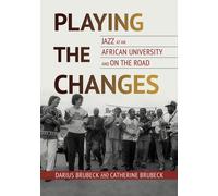 Darius Brubeck Catherine Brubeck Playing the Changes (Tascabile)