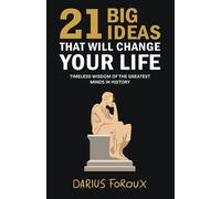Darius Foroux 21 Big Ideas That Will Change Your Life (Tascabile)
