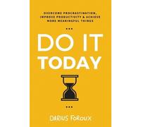 Darius Foroux Do It Today (Tascabile)