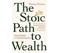 Darius Foroux The Stoic Path to Wealth (Copertina rigida)