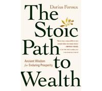 Darius Foroux The Stoic Path to Wealth (Copertina rigida)