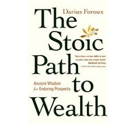 Darius Foroux The Stoic Path to Wealth (Tascabile)