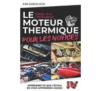Darius Kcm Le Moteur Thermique pour les Novices - L'INTÉGRALE (Tascabile)