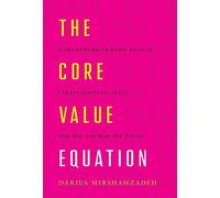 Darius Mirshahzadeh The Core Value Equation (Copertina rigida)