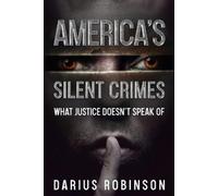 Darius Robinson America's Silent Crimes (Tascabile)