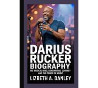 Darius Rucker Biography.: His Musical Mind, Songwriting Journey And The Power Of Music.
