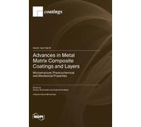 Dariusz Bartkowski A Advances in Metal Matrix Composite Coat (Copertina rigida)