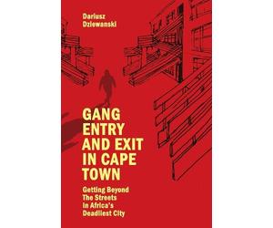 Dariusz Dziewanski Gang Entry and Exit in Cape Town (Copertina rigida)