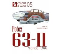 Dariusz Karnas Colour & Scale 05. Potez 63-11. France 1940 (Tascabile)